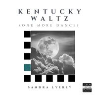Kentucky Waltz (One More Dance)